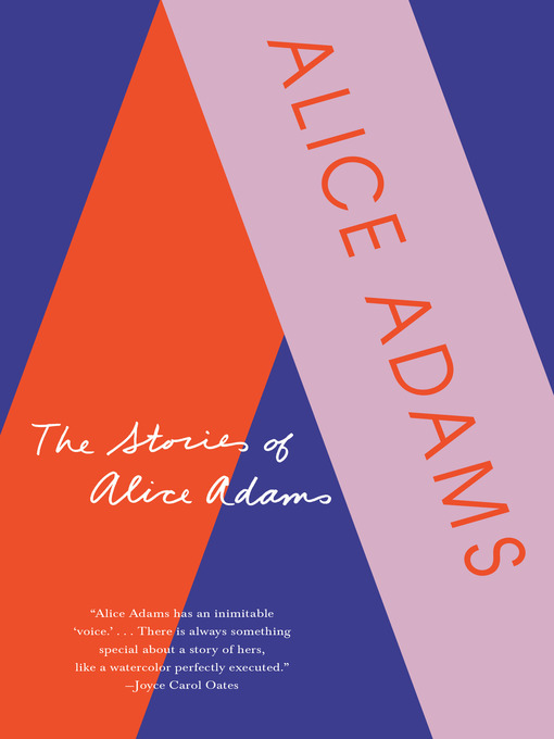 Title details for The Stories of Alice Adams by Alice Adams - Wait list